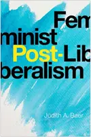 Feministický post-liberalizmus - Feminist Post-Liberalism