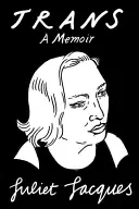 Trans: Memoáre - Trans: A Memoir