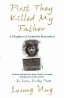 Najprv mi zabili otca - Dcéra z Kambodže spomína - First They Killed My Father - A Daughter of Cambodia Remembers