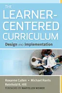 Učebné osnovy zamerané na žiaka: Dizajn a implementácia - The Learner-Centered Curriculum: Design and Implementation