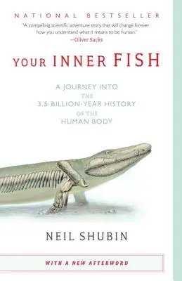 Vaša vnútorná ryba: Cesta do 3,5 miliardy rokov starej histórie ľudského tela - Your Inner Fish: A Journey Into the 3.5-Billion-Year History of the Human Body