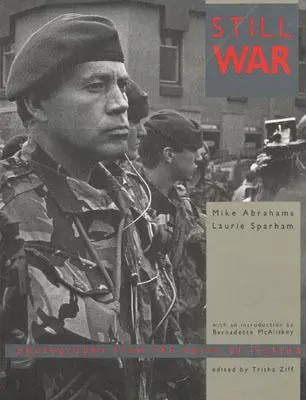 Still War: Photographs from the North of Ireland (Ešte stále vojna: fotografie zo severného Írska) - Still War: Photographs from the North of Ireland