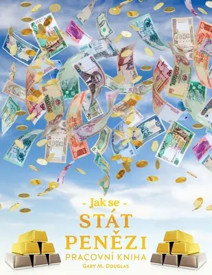 Jak se stt penězi Pracovn kniha (česky) - Jak se stt penězi Pracovn kniha (Czech)