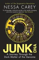 Junk DNA - Cesta temnou hmotou genómu - Junk DNA - A Journey Through the Dark Matter of the Genome