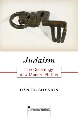 Judaizmus: Genealógia moderného pojmu - Judaism: The Genealogy of a Modern Notion