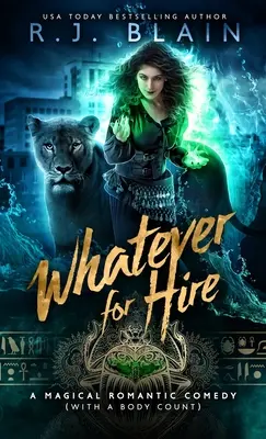 Čokoľvek na prenájom: Magická romantická komédia (s počtom mŕtvych) - Whatever for Hire: A Magical Romantic Comedy (with a body count)