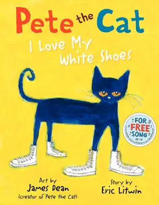 Kocúr Pete: Milujem svoje biele topánky - Pete the Cat: I Love My White Shoes