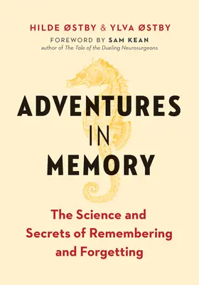Dobrodružstvá v pamäti: Veda a tajomstvá pamätania a zabúdania - Adventures in Memory: The Science and Secrets of Remembering and Forgetting