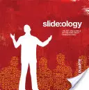Slide: Ology: Ology: Umenie a veda o vytváraní skvelých prezentácií - Slide: Ology: The Art and Science of Creating Great Presentations