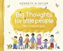 Veľké myšlienky pre malých ľudí: Abc, ktoré vám pomôžu rásť - Big Thoughts for Little People: Abc's to Help You Grow