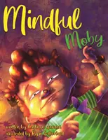 Rozvážny Moby - Mindful Moby