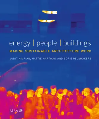 Energia, ľudia, budovy: Udržateľná architektúra - Energy, People, Buildings: Making Sustainable Architecture Work