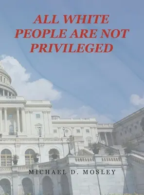 Všetci belosi nie sú privilegovaní - All White People Are Not Privileged