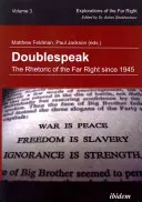 Doublespeak: Rétorika krajnej pravice od roku 1945 - Doublespeak: The Rhetoric of the Far Right Since 1945