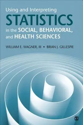 Používanie a interpretácia štatistiky v sociálnych, behaviorálnych a zdravotníckych vedách - Using and Interpreting Statistics in the Social, Behavioral, and Health Sciences