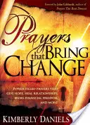 Modlitby, ktoré prinášajú zmenu - Prayers That Bring Change