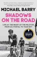 Tiene na ceste - Život v srdci pelotónu, od US Postal po tím Sky - Shadows on the Road - Life at the Heart of the Peloton, from US Postal to Team Sky