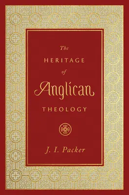 Dedičstvo anglikánskej teológie - The Heritage of Anglican Theology