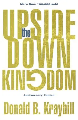 Kráľovstvo hore nohami: Výročné vydanie - The Upside-Down Kingdom: Anniversary Edition