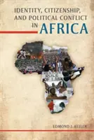 Identita, občianstvo a politické konflikty v Afrike - Identity, Citizenship, and Political Conflict in Africa