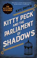 Kitty Peck a parlament tieňov - Kitty Peck and the Parliament of Shadows
