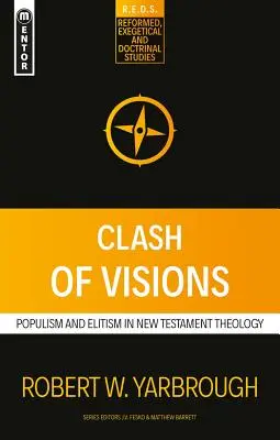 Stret vízií: Populizmus a elitárstvo v teológii Nového zákona - Clash of Visions: Populism and Elitism in New Testament Theology