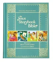 The Jesus Storybook Bible Gift Edition: The Jesus Storybook Bible: The Jesus Storybook Bible Gift Edition: Každý príbeh šepká jeho meno - The Jesus Storybook Bible Gift Edition: Every Story Whispers His Name