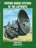 Pozemné radarové systémy Luftwaffe 1939-1945 - Ground Radar Systems of the Luftwaffe 1939-1945