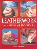 Kožené výrobky: Príručka techník - Leatherwork: A Manual of Techniques