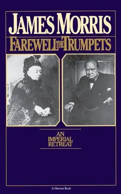 Rozlúčka s trúbami: Cisárske útočisko - Farewell the Trumpets: An Imperial Retreat