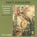 Panova dcéra: Magický svet ROSALEEN NORTONOVEJ - Pan's Daughter: The Magical World of ROSALEEN NORTON