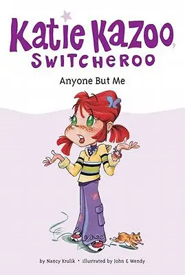 Ktokoľvek okrem mňa - Anyone But Me