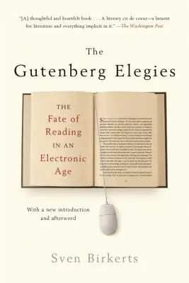 Gutenbergove elégie: Osud čítania v elektronickom veku - The Gutenberg Elegies: The Fate of Reading in an Electronic Age