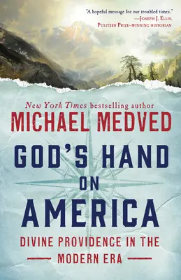 Božia ruka nad Amerikou: Božia prozreteľnosť v modernej ére - God's Hand on America: Divine Providence in the Modern Era