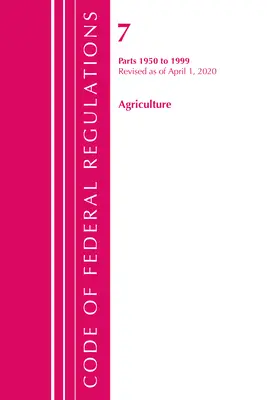 Kódex federálnych predpisov, Hlava 07 Poľnohospodárstvo 1950 - 1999, revidované k 1. januáru 2020 (Úrad federálneho registra (U S )) - Code of Federal Regulations, Title 07 Agriculture 1950-1999, Revised as of January 1, 2020 (Office of the Federal Register (U S ))
