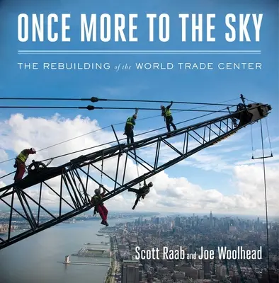 Ešte raz do neba: Prestavba Svetového obchodného centra - Once More to the Sky: The Rebuilding of the World Trade Center