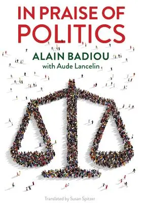 Na chválu politiky - In Praise of Politics
