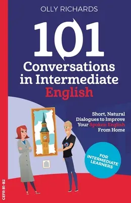 101 konverzácií v stredne pokročilej angličtine - 101 Conversations in Intermediate English