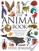 Kniha o zvieratách: Najrýchlejšie, najzúrivejšie, najtvrdšie, najchytrejšie, najplachšie - a najprekvapujúcejšie - zvieratá na Zemi - The Animal Book: A Collection of the Fastest, Fiercest, Toughest, Cleverest, Shyest--And Most Surprising--Animals on Earth