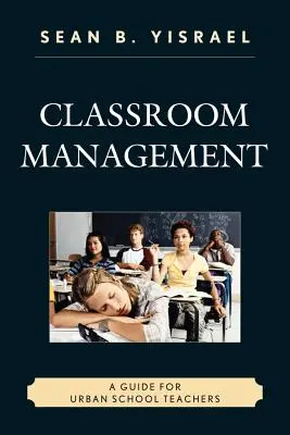 Manažment triedy: Príručka pre učiteľov mestských škôl - Classroom Management: A Guide for Urban School Teachers