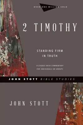 2 Timoteovi: Stáť pevne v pravde. - 2 Timothy: Standing Firm in Truth