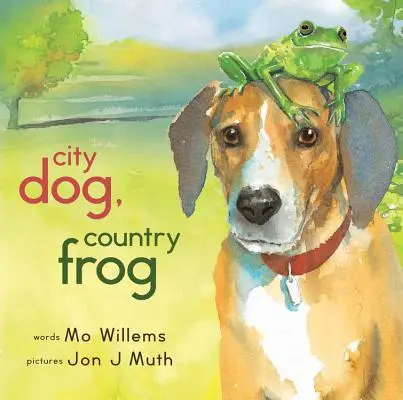 Mestský pes, vidiecka žaba - City Dog, Country Frog