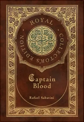 Kapitán Blood (kráľovské zberateľské vydanie) (tvrdá laminovaná väzba s obalom) - Captain Blood (Royal Collector's Edition) (Case Laminate Hardcover with Jacket)