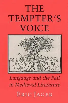 Hlas pokušiteľa: Jazyk a pád v stredovekej literatúre - The Tempter's Voice: Language and the Fall in Medieval Literature