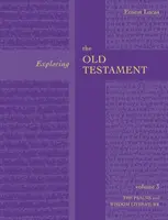 Skúmanie Starého zákona 3. diel - Žalmy a múdrosť (3. diel) - Exploring the Old Testament Vol 3 - Psalms And Wisdom (Vol. 3)
