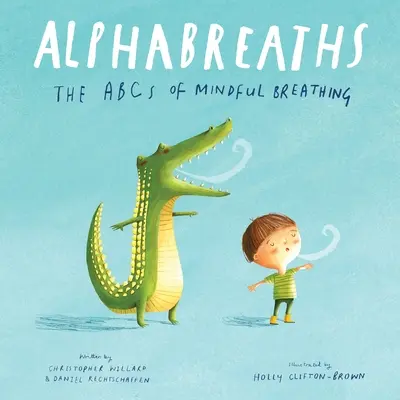 Abeceda dýchania: Abeceda vedomého dýchania - Alphabreaths: The ABCs of Mindful Breathing