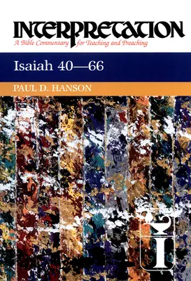 Izaiáš 40-66: Výklad: Biblický komentár na vyučovanie a kázanie - Isaiah 40-66: Interpretation: A Bible Commentary for Teaching and Preaching