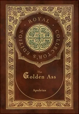 Zlatý osol (Kráľovské zberateľské vydanie) (tvrdá laminovaná väzba s obalom) - The Golden Ass (Royal Collector's Edition) (Case Laminate Hardcover with Jacket)