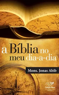 Bblia no meu dia-a-dia - A Bblia no meu dia-a-dia