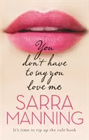 Nemusíš mi hovoriť, že ma miluješ - You Don't Have to Say You Love Me
